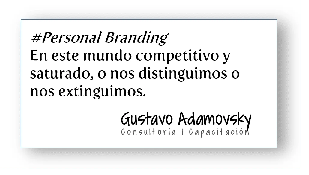 Frases de Personal Branding - Distinguirse o Extinguirse